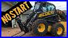 My New Skid Steer Won T Start