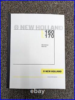 New Holland L160 & L170 Skid Steer Loader Shop Service Repair Manual 87634733NA