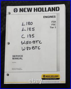 New Holland L180 L185 C185 Skid Steer F5A F5C Tier 3 Diesel Engine Repair Manual