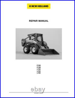 New Holland L180, L185, L190, C185, C190 Skid Steer Track Loader Service Manual