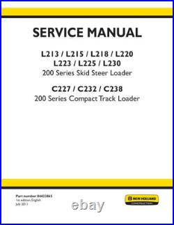 New Holland L213/15/18/20/23/25/30, C227/232/238 Skid Steer Loader Service Manual