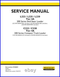 New Holland L223, L225, L230, C232, C238 Tier 4A Skid Steer Loader Service Manual