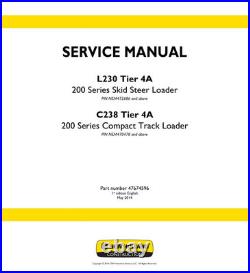 New Holland L230, C238 Tier 4A Skid Steer Compact Track Loader Service Manual