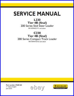 New Holland L230 C238 Tier 4B Skid Steer Loader Service Manual 47685160 PDF/USB