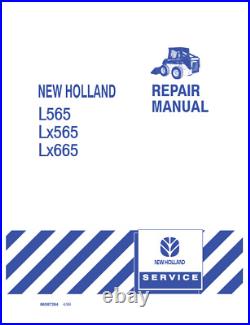 New Holland L565, LX565, LX665 Skid Steer Loader Repair Manual 86587263 PDF/USB