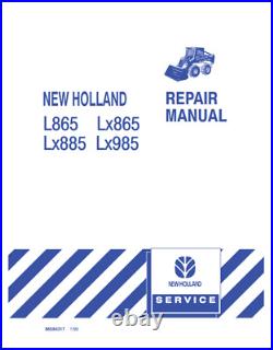 New Holland L865, LX865 LX885 LX985 Skid Steer Loader Repair Manual 86584316 PDF