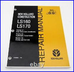 New Holland LS160 LS170 Skid Steer Loader Service Repair Manual 7/03