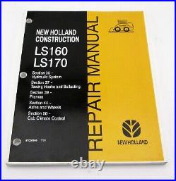 New Holland LS160 LS170 Skid Steer Loader Service Repair Manual 7/03